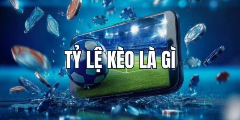 Tỷ Lệ Kèo Nhà Cái Max88 Tỷ lệ kèo nhà cái Max88 là gì?